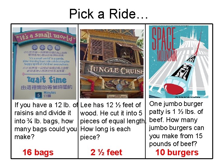 Pick a Ride… - If you have a 12 lb. of raisins and divide