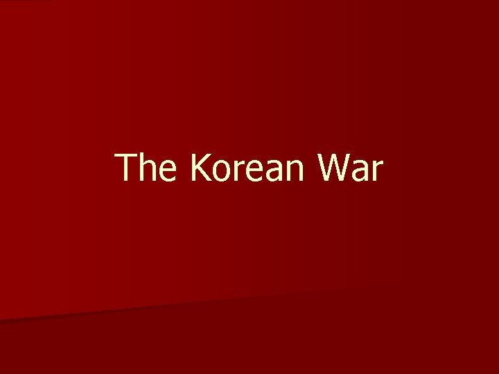 The Korean War 