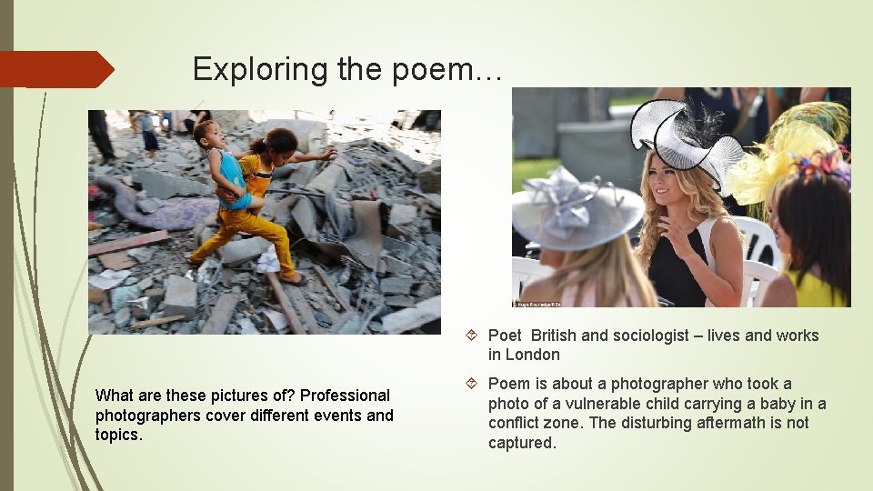 Exploring the poem… Poet British and sociologist – lives and works in London What