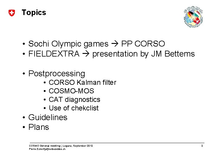 Topics • Sochi Olympic games PP CORSO • FIELDEXTRA presentation by JM Bettems •
