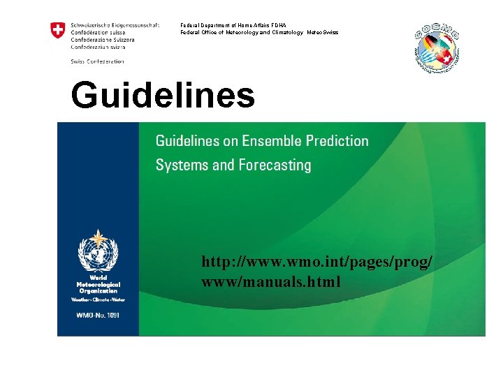 Federal Department of Home Affairs FDHA Federal Office of Meteorology and Climatology Meteo. Swiss