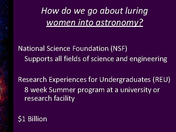 How do we go about luring women into astronomy? National Science Foundation (NSF) Supports