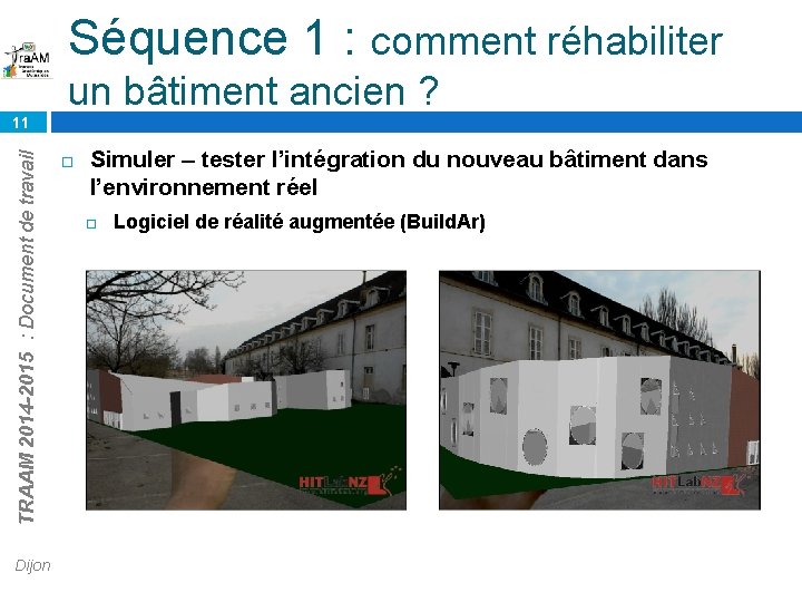 Séquence 1 : comment réhabiliter un bâtiment ancien ? TRAAM 2014 -2015 : Document