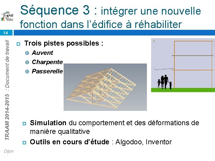 Séquence 3 : intégrer une nouvelle fonction dans l’édifice à réhabiliter TRAAM 2014 -2015