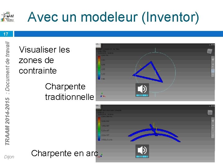 Avec un modeleur (Inventor) TRAAM 2014 -2015 : Document de travail 17 Dijon Visualiser