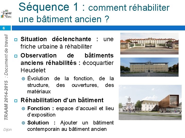 Séquence 1 : comment réhabiliter une bâtiment ancien ? TRAAM 2014 -2015 : Document