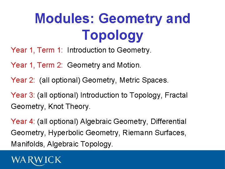 Modules: Geometry and Topology Year 1, Term 1: Introduction to Geometry. Year 1, Term