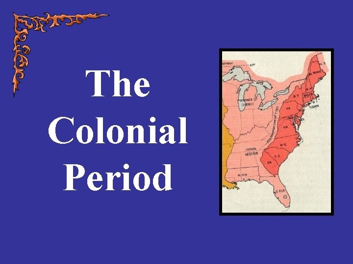 The Colonial Period 
