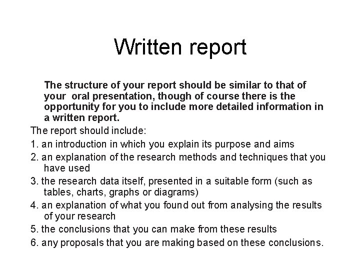 Written report The structure of your report should be similar to that of your