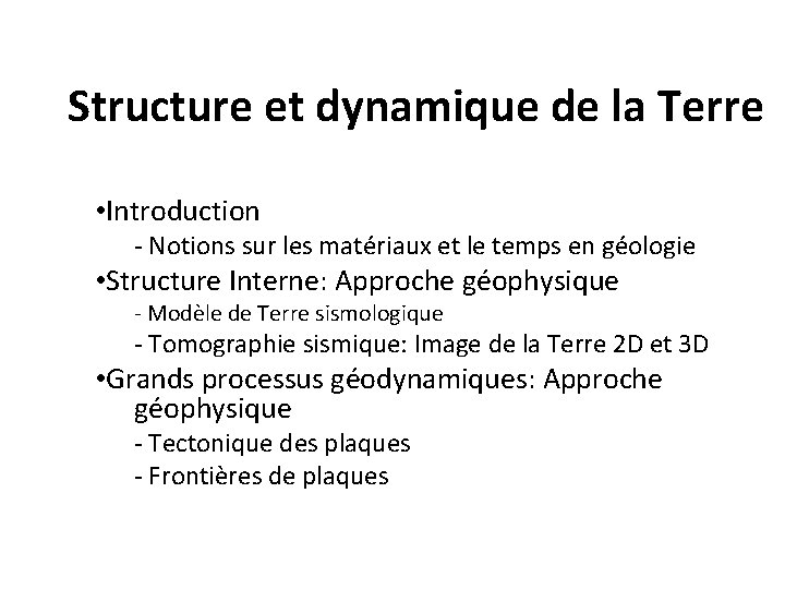 Structure et dynamique de la Terre • Introduction - Notions sur les matériaux et