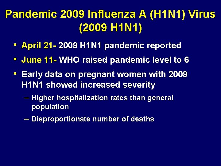Pandemic 2009 Influenza A (H 1 N 1) Virus (2009 H 1 N 1)