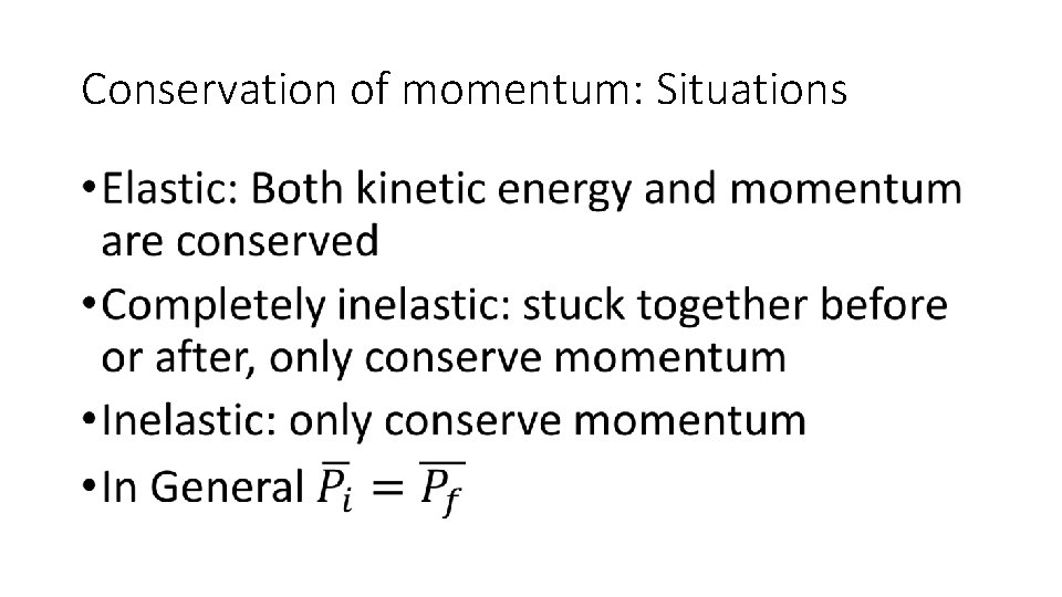 Conservation of momentum: Situations • 