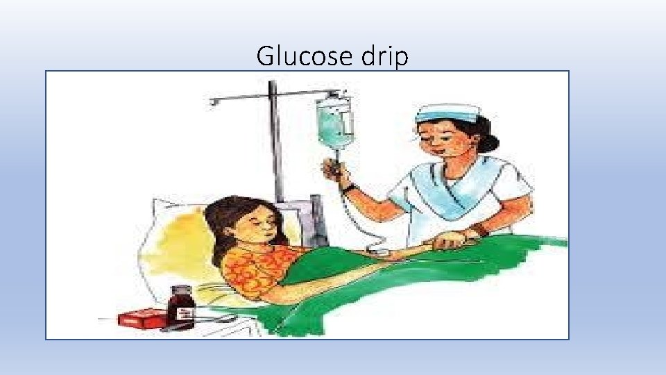 Glucose drip 