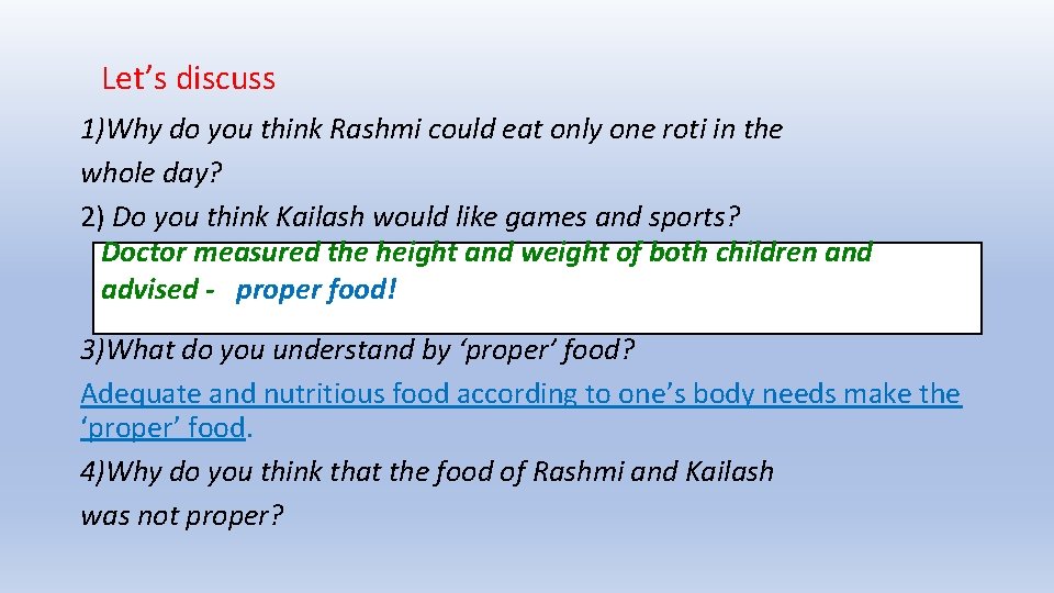 Let’s discuss 1)Why do you think Rashmi could eat only one roti in the