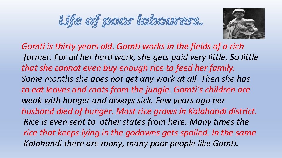 Life of poor labourers. Gomti is thirty years old. Gomti works in the fields