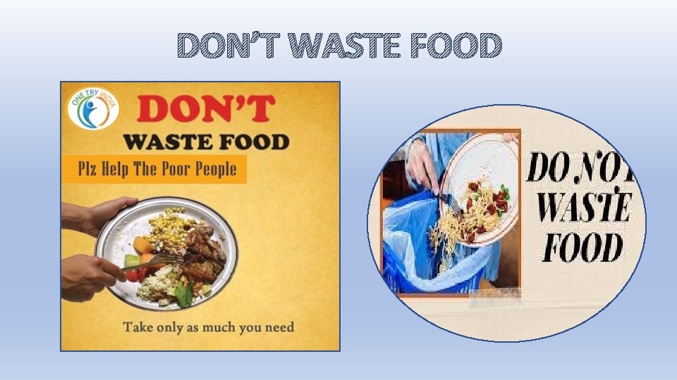 DON’T WASTE FOOD 