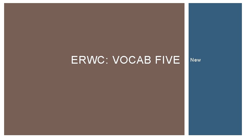 ERWC: VOCAB FIVE New 