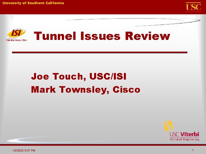 Tunnel Issues Review Joe Touch, USC/ISI Mark Townsley, Cisco 1/2/2022 5: 37 PM 1