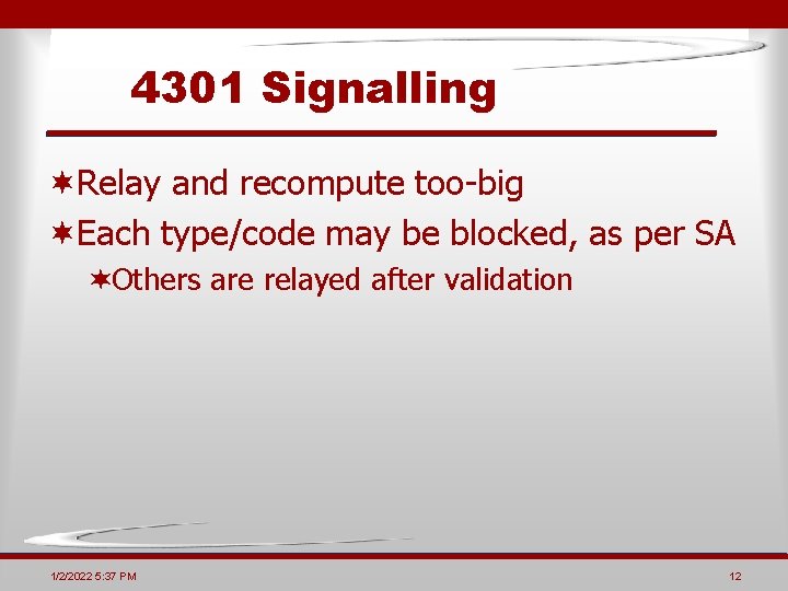 4301 Signalling ¬Relay and recompute too-big ¬Each type/code may be blocked, as per SA