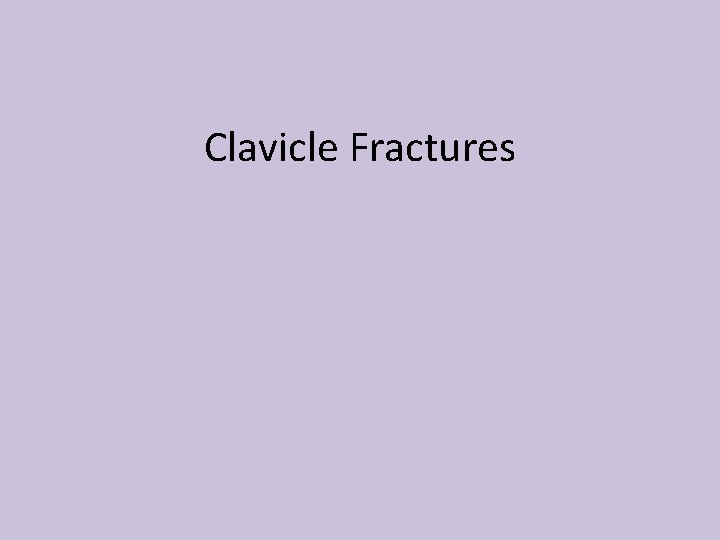 Clavicle Fractures 