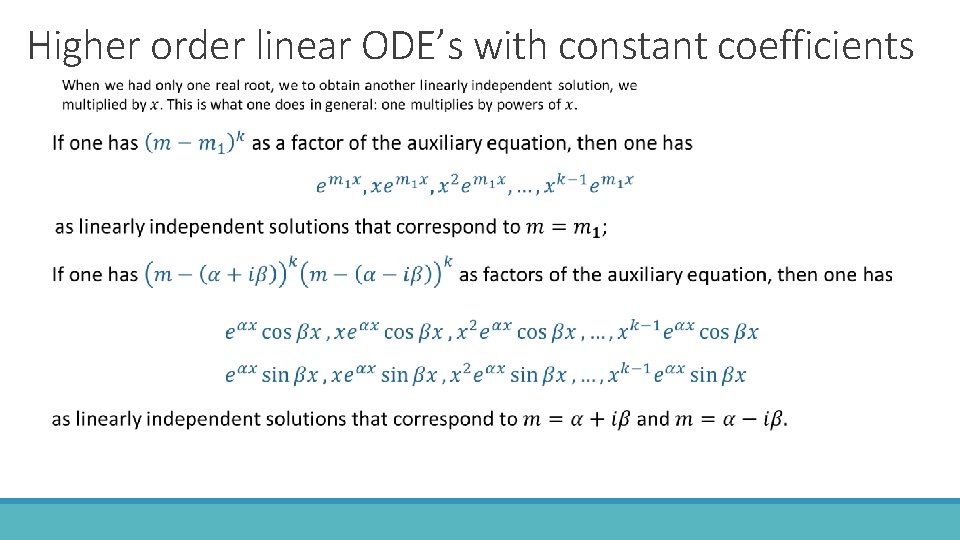 Higher order linear ODE’s with constant coefficients 