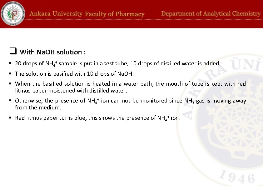q With Na. OH solution : § 20 drops of NH 4+ sample is