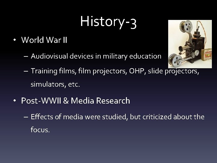 History-3 • World War II – Audiovisual devices in military education – Training films,