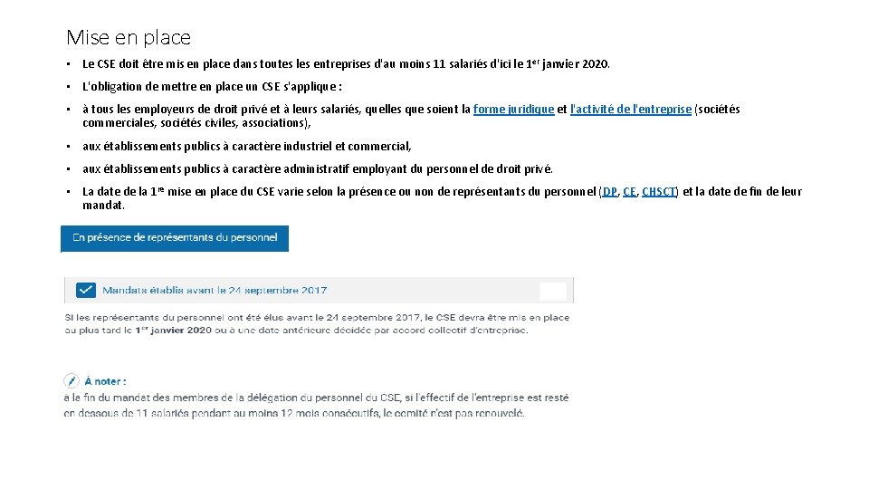 Mise en place • Le CSE doit être mis en place dans toutes les