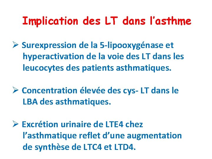 Implication des LT dans l’asthme Surexpression de la 5 -lipooxygénase et hyperactivation de la