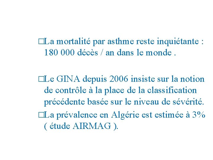 �La mortalité par asthme reste inquiétante : 180 000 décès / an dans le