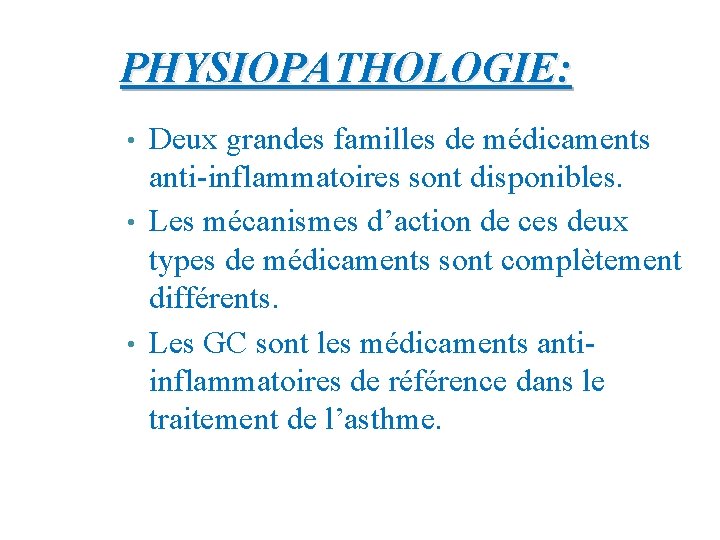 PHYSIOPATHOLOGIE: Deux grandes familles de médicaments anti-inflammatoires sont disponibles. • Les mécanismes d’action de
