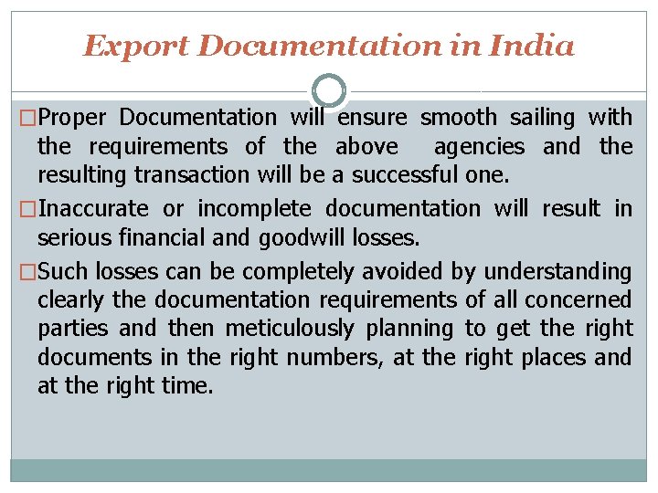 Export Documentation in India �Proper Documentation will ensure smooth sailing with the requirements of