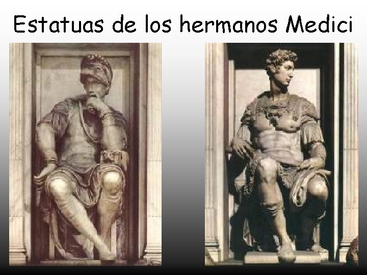 Estatuas de los hermanos Medici 