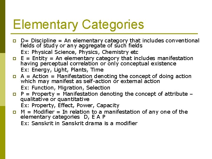 Elementary Categories p p p D= Discipline = An elementary category that includes conventional
