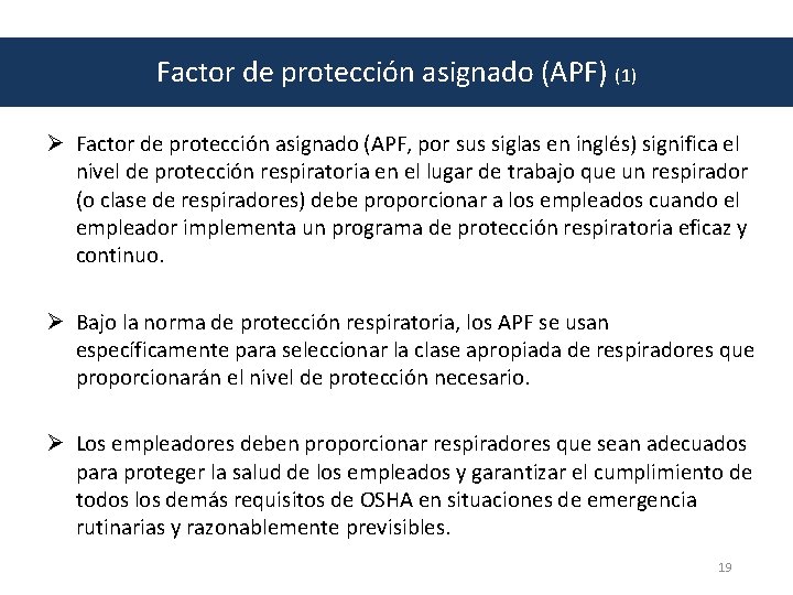 Factor de protección asignado (APF) (1) Ø Factor de protección asignado (APF, por sus