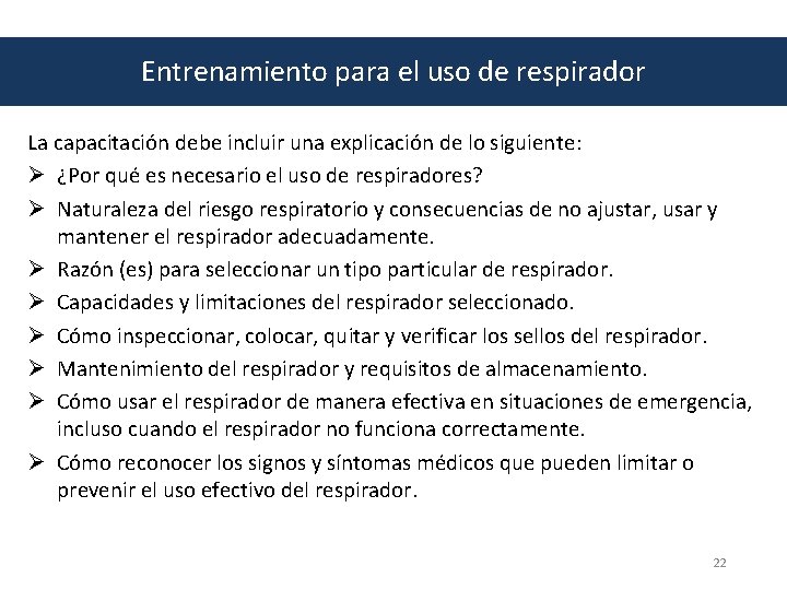 Entrenamiento para el uso de respirador La capacitación debe incluir una explicación de lo