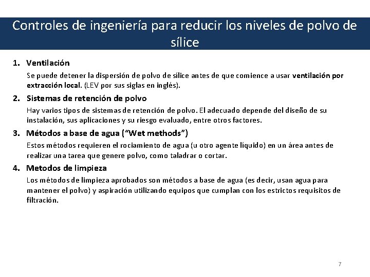 Controles de ingeniería para reducir los niveles de polvo de sílice 1. Ventilación Se