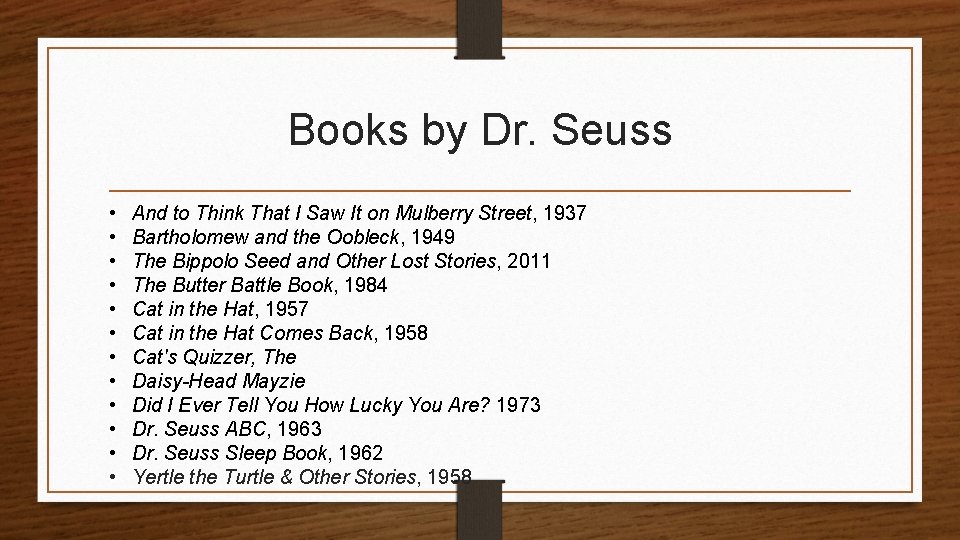 Books by Dr. Seuss • • • And to Think That I Saw It