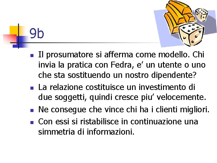 9 b n n Il prosumatore si afferma come modello. Chi invia la pratica