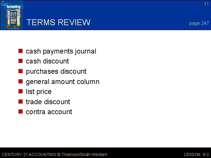 11 TERMS REVIEW n n n n page 247 cash payments journal cash discount