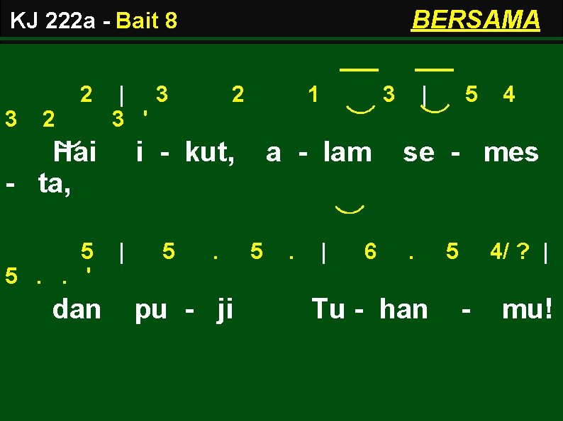 BERSAMA KJ 222 a - Bait 8 2 3 2 | 3 3 '