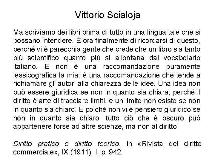 Vittorio Scialoja Ma scriviamo dei libri prima di tutto in una lingua tale che