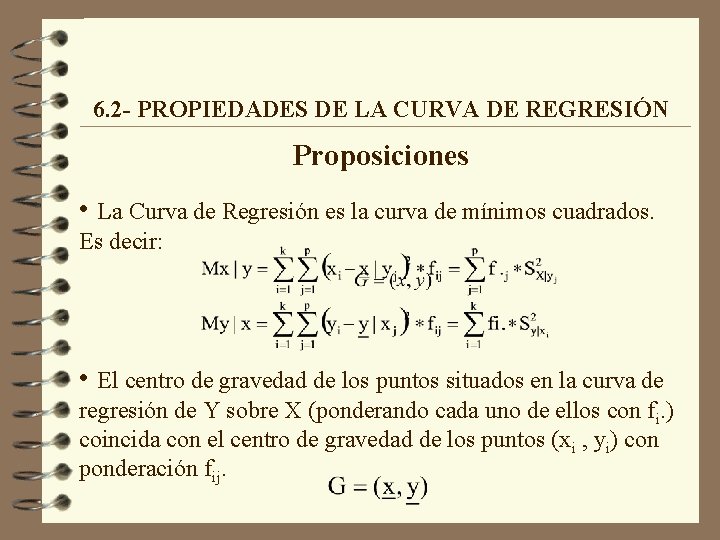6. 2 - PROPIEDADES DE LA CURVA DE REGRESIÓN Proposiciones • La Curva de 6. 2 - PROPIEDADES DE LA CURVA DE REGRESIÓN Proposiciones • La Curva de