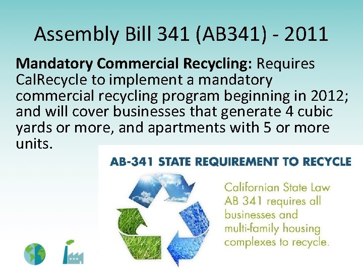 Assembly Bill 341 (AB 341) - 2011 Mandatory Commercial Recycling: Requires Cal. Recycle to Assembly Bill 341 (AB 341) - 2011 Mandatory Commercial Recycling: Requires Cal. Recycle to