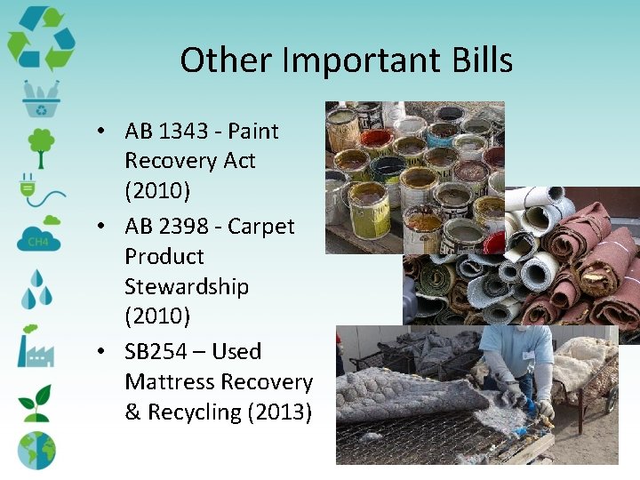 Other Important Bills • AB 1343 - Paint Recovery Act (2010) • AB 2398 Other Important Bills • AB 1343 - Paint Recovery Act (2010) • AB 2398