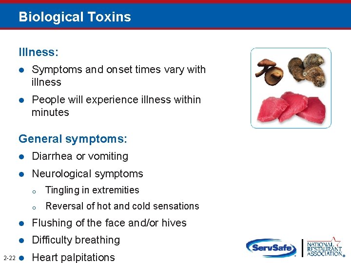 Biological Toxins Illness: Symptoms and onset times vary with illness People will experience illness