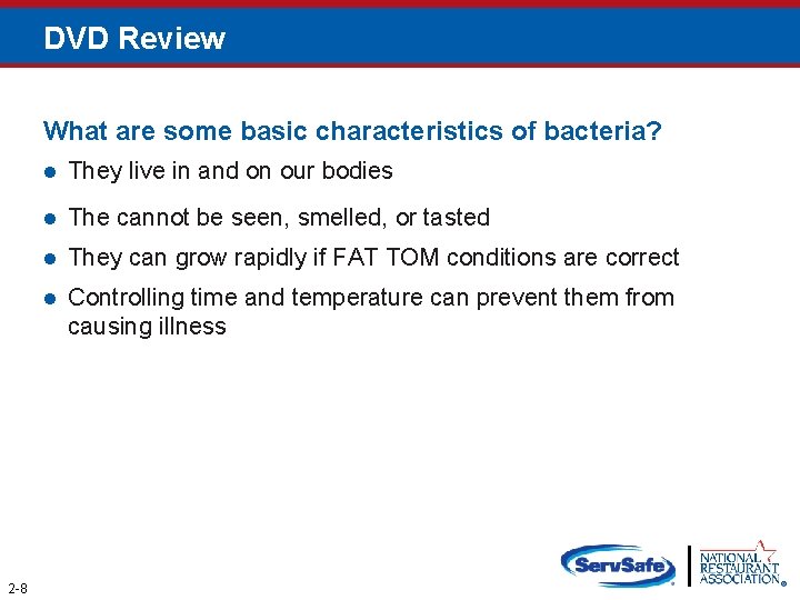 DVD Review What are some basic characteristics of bacteria? 2 -8 They live in