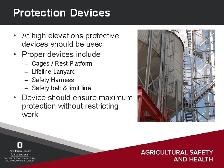 Protection Devices • At high elevations protective devices should be used • Proper devices