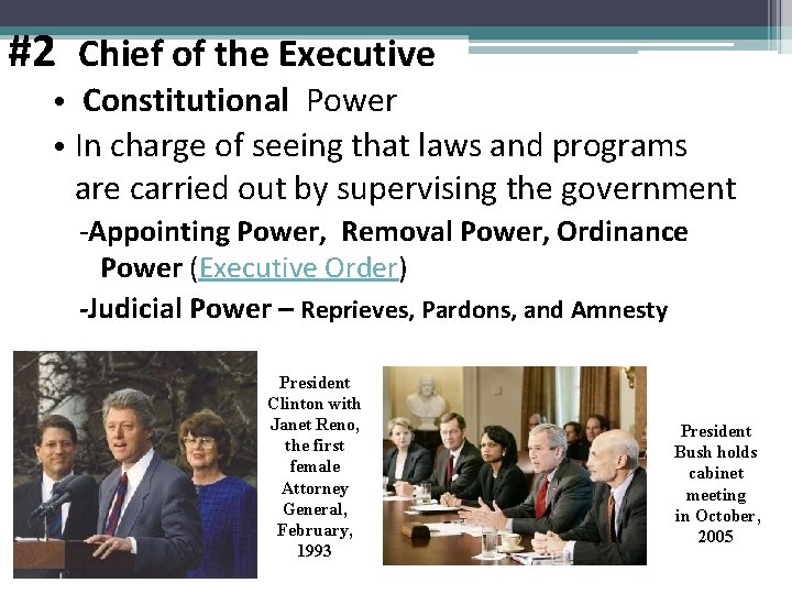 #2 Chief of the Executive • Constitutional Power • In charge of seeing that