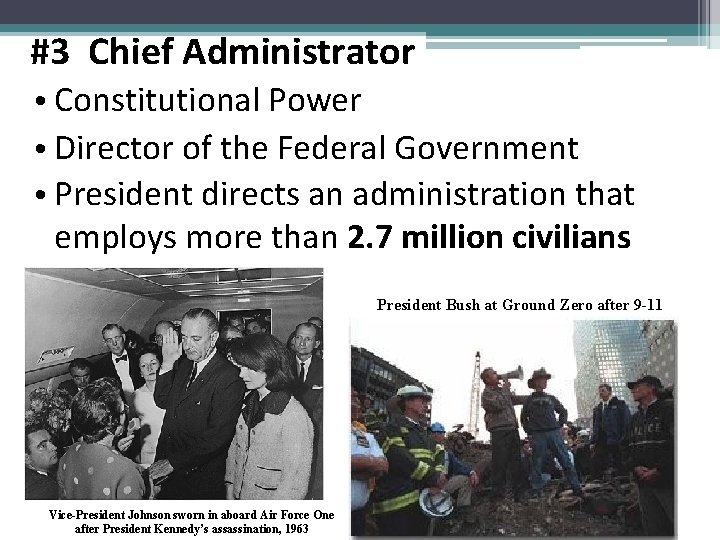 #3 Chief Administrator • Constitutional Power • Director of the Federal Government • President